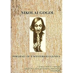 Nikolai Gogol. Portrait of Mysterious Genius
