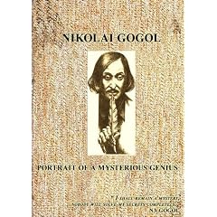 Nikolai Gogol. Portrait of Mysterious Genius