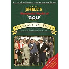 Shell's Wonderful World of Golf: Nicklaus Vs. Snead
