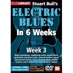 Stuart Bull's Electric Blues In 6 Weeks: Week 3
