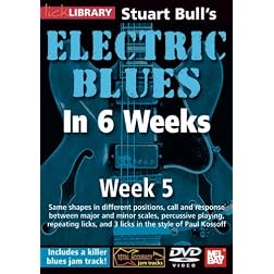 Stuart Bull's Electric Blues In 6 Weeks: Week 5