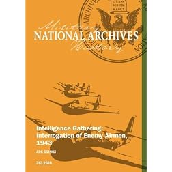 Intelligence Gathering: Interrogation of Enemy Airmen, 1943