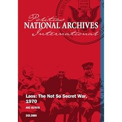 Laos: The Not So Secret War, 1970