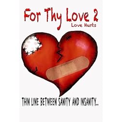 For Thy Love 2: Love Hurts