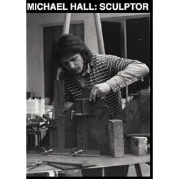 Michael Hall: Sculptor