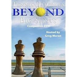 Tennis Doubles Beyond Big Shots - Companion DVD