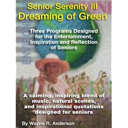 Senior Serenity III, Dreaming of Green