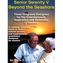 Senior Serenity Volume V- Beyond the Seashore