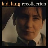 Recollection by K.D. Lang