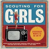 Everybody Wants to Be on TV by Scouting For Girls