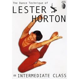 DANCE TECHNIQUE OF LESTER HORTON: An Intermediate Class