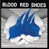 Fire Like This by Blood Red Shoes