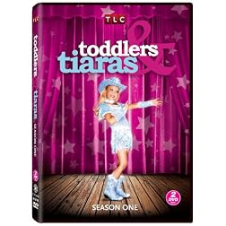Toddlers & Tiaras: Season One