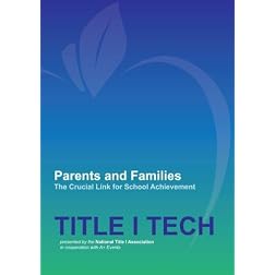 Parents and Families - The Crucial Link for School Achievement