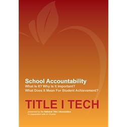 Accountability - What Is It? Why Is It Important? What Does It Mean For Student Achievement?