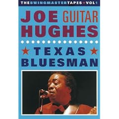 Joe "Guitar" Hughes: Texas Bluesman