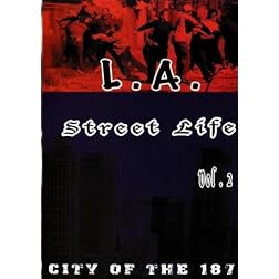 L.A. Street Life vol.2 City of the 187
