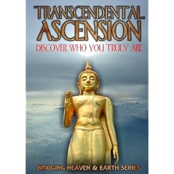 Transcendental Ascension: Discover Who You Truly Are