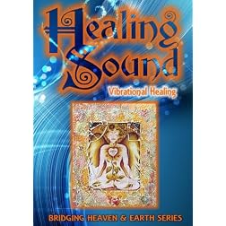 Healing Sound: Vibrational Healing
