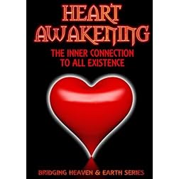 Heart Awakening: The Inner Connection to All Existence