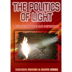 The Politics of Light: Messages of Hope and Inspiration