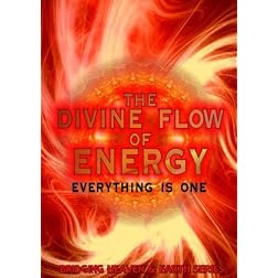 The Divine Flow of Energy: Everything is One