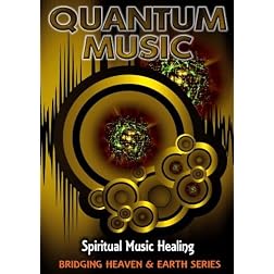 Quantum Music: Spiritual Music Healing