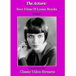 The Actors: Rare Films Of Louise Brooks Vol.3