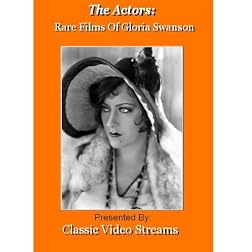 The Actors: Rare Films Of Gloria Swanson Vol.1