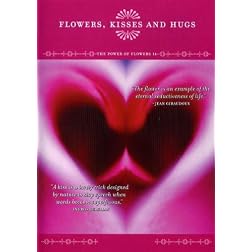 The Power of Flowers 14: Flowers, Kisses, and Hugs