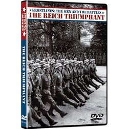 Frontlines: The Men and the Battles - The Reich Triumphant