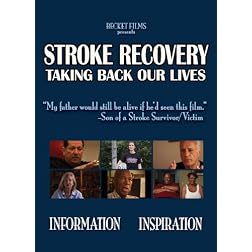 Stroke Recovery: Taking Back Our Lives