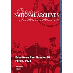 Echo News Reel Number 88: Persia - Iran, 1971