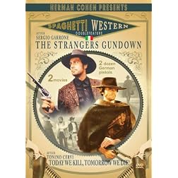 Spaghetti Westerns (Strangers Gun Down / Today We Kill... Tomorrow We Die)