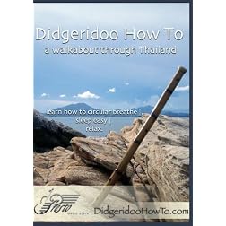 Didgeridoo How To A Walkabout Through Thailand Learn Didgeridoo