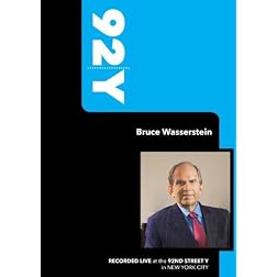92Y- Bruce Wasserstein (September 20, 2007)
