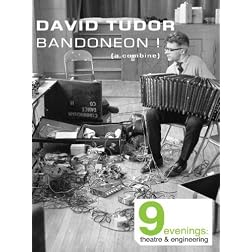 David Tudor Bandoneon! (a combine)