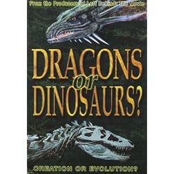 Dragons or Dinosaurs?: Creation or Evolution?