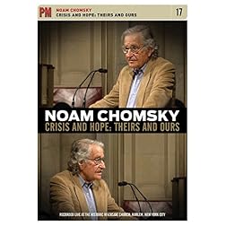Noam Chomsky - Crisis And Hope: Theirs And Ours