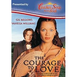The Courage to Love - Chicken Soup Version