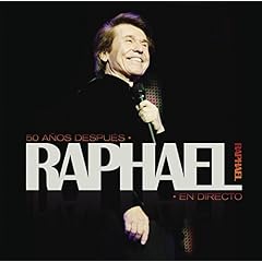 50 Anos Despues: Raphael En Directo