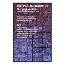 Dall - Raleigh After Rain part 2. A Symphonic Film