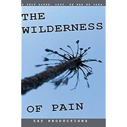 The Wilderness of Pain