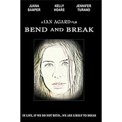 BEND and BREAK