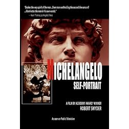 Michelangelo: Self Portrait, A Film by Academy Award Winner Robert Snyder