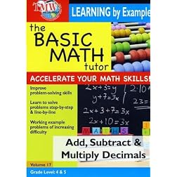 The Basic Math Tutor: Add, Subtract & Multiply Decimals