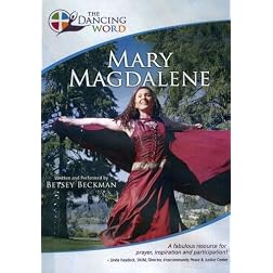 The Dancing Word: Mary Magdalene