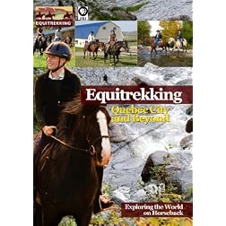 Equitrekking Season Four Quebec City and Beyond