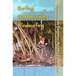 The Nomads Extreme Sports Collection: Surfing, Wakeboarding & Windsurfing (Institutions)