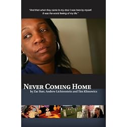 Never Coming Home by Andrew Lichtenstein, Zac Barr, and Tim Kilmowicz